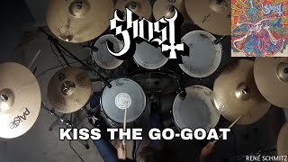 Ghost - KISS THE GO-GOAT (Drum Cover)