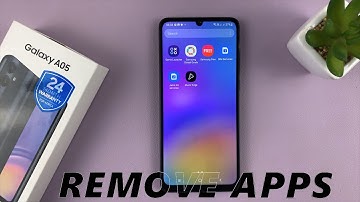 Samsung Galaxy A05: How To Uninstall Apps