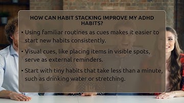 How Can Habit Stacking Improve My ADHD Habits? - Managing Your ADHD