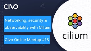 Networking, security & observability with Cilium screenshot 1