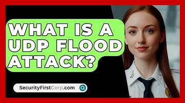 What Is A UDP Flood Attack? - SecurityFirstCorp.com