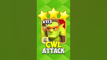 113 Sneaky Goblins TRIPLED in CWL!!