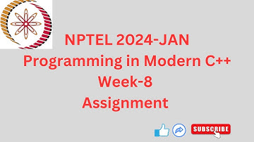 NPTEL    Programming in Modern C++ week 8 Assignment  Answers JAN 2024