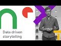 Develop Your Data-Driven Storytelling Chops with Four Simple Principles (Cloud Next '18)