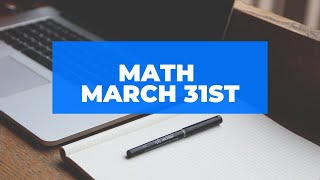 3rd Grade Math - March 31st