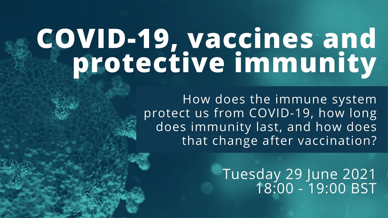UK-CIC Public Webinar: COVID-19, vaccines and protective immunity - YouTube