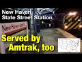 [ USA Station ] Amtrak/CT rail/Metro-North New Haven State Street Station