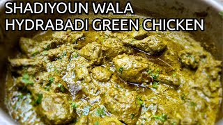 SHADIYOUN WALA HYDRABADI GREEN CHICKEN