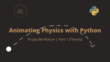 Animating Physics with Python | Projectile Motion pt.1