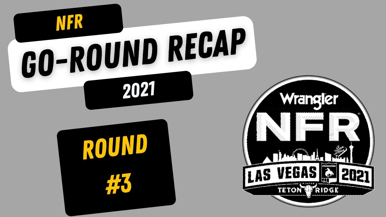 Wrangler NFR Round 3 Recap YouTube