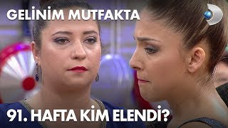 Gelinim Mutfaktada 91. Hafta Kim Elendi? 7 Şubat 2020