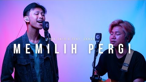 Tyok Satrio feat. Danar Widianto - Memilih Pergi (Live Studio Session)