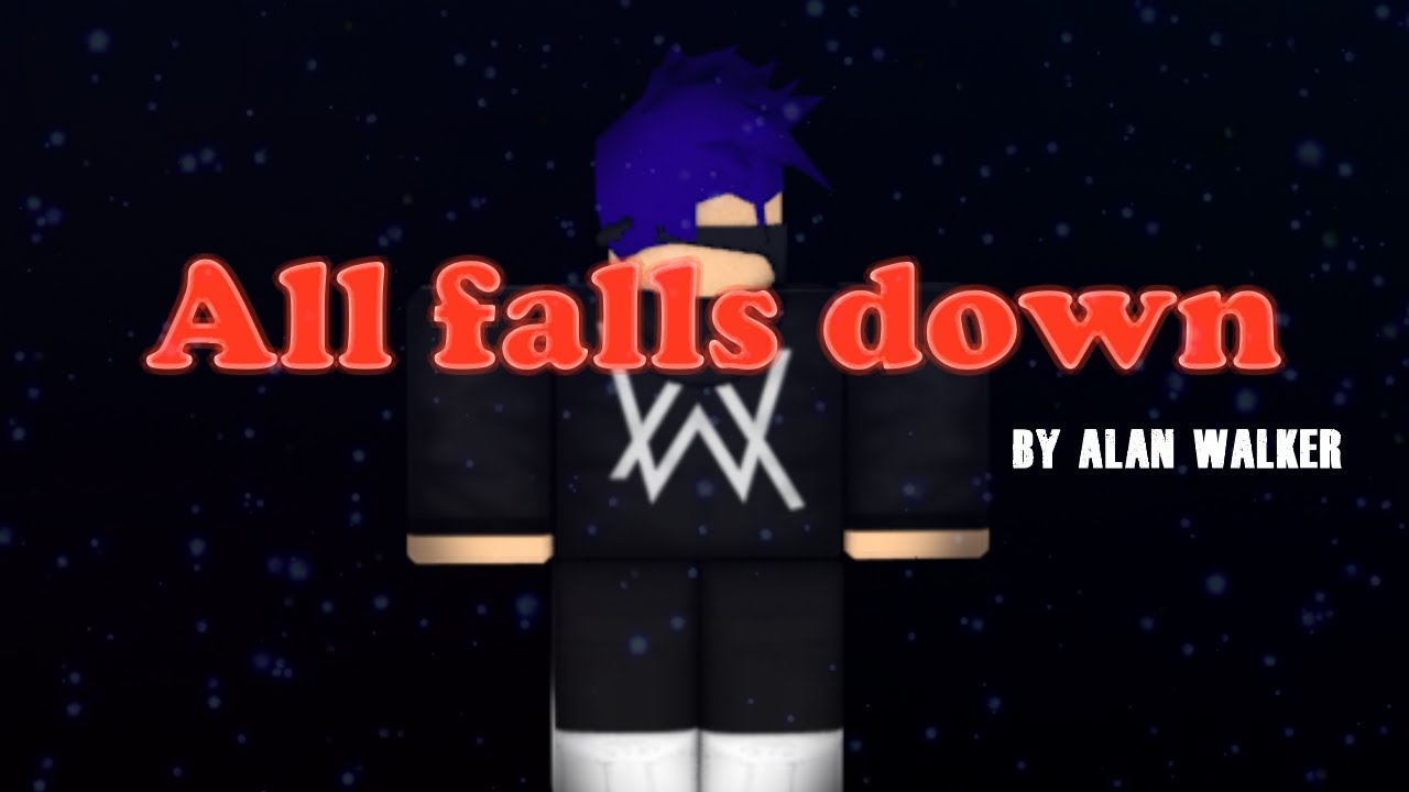 Alan Walker All Falls Down Roblox Music Video Youtube - roblox song id all falls down