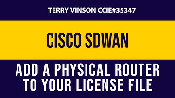 Cisco SDWAN ISR4331 - Adding a physical device to your Viptela License File