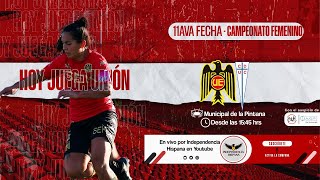 🔴UNIÓN ESPAÑOLA vs UNIVERSIDAD CATÓLICA 🔴PRIMERA DIVISIÓN FÚTBOL FEMENINO - FECHA 11🔴 #ENVIVO