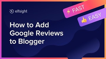 How to Embed Google Reviews Widget on Blogger