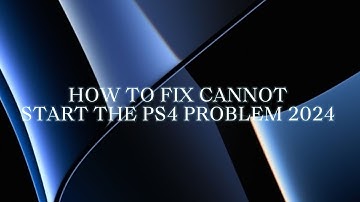 How To Fix Cannot Start The Ps4 Problem 2025