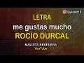 Me gustas mucho Rocio durcal (Letra)