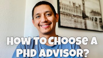 HOW TO CHOOSE A PHD ADVISOR? | 4 Graduate School Tips