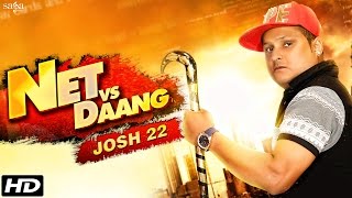 Net vs Daang - Josh 22 - Punjabi Songs - Desi Crew - Full HD Video