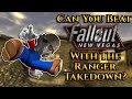 Can you beat fallout new vegas with the ranger takedown