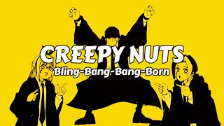 Creepy Nuts - Bling-Bang-Bang-Born (Mashle Opening)