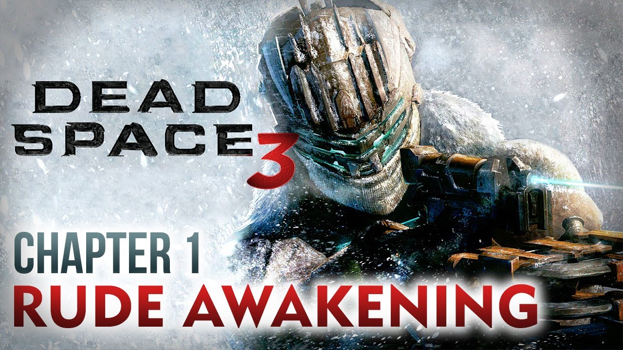 Dead Space 3 Walkthrough Chapter 1 Rude Awakening Xbox 360 PS3 PC YouTube dead-space-3-walkthrough-chapter-1-rude-awakening-xbox-360-ps3-pc-youtube