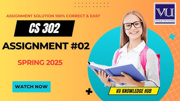 CS302 Assignment 2 Solution Spring 2025  | 100% Correct & Easy Get 20/20 | Virtual University