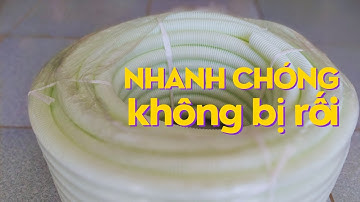 Cách luồn dây điện vào ống ruột gà nhanh chóng, không bị rối ✅
