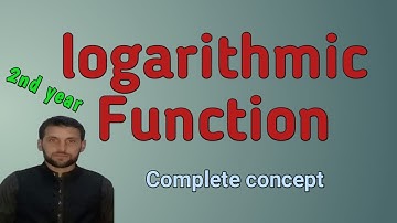 Logarithmic functions with Complete conceptual explanation || F.Sc 2nd year Mathematics KPK new 2022
