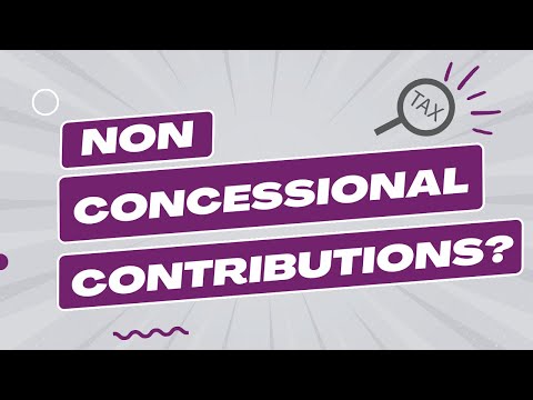 What you need to know - Non-Concessional Contributions