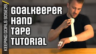 How to Tape Your Fingers & Wrists - Goalkeeper Tips! | Keeping Goals S5Ep26