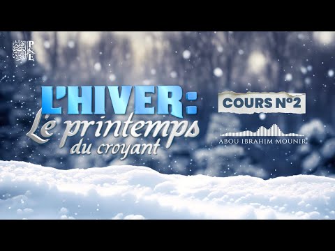 L Hiver Le Printemps Du Croyant 2 Abou Ibrahim Mounir