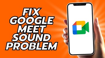 How To Fix Google Meet Sound Problem  - Simple!