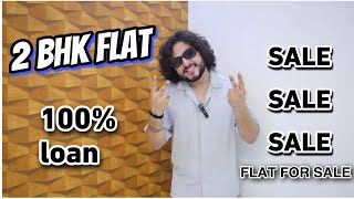 2 Bhk Flat With 100% Loan