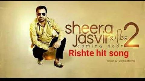 Rishte/sheera jasvir/hit punjabi songs/