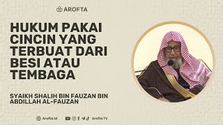 The Ruling on Wearing Rings Made of Iron or Copper - Sheikh Shalih bin Fauzan Al-Fauzan