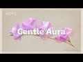 Gentle Aura | Chill House for a Positive Morning Vibe