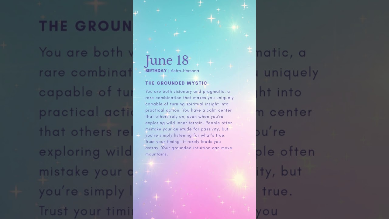 🎂 Birthday Astro-Persona 🎉 June 18 🌟