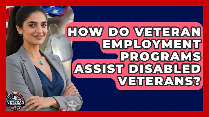 How Do Veteran Employment Programs Assist Disabled Veterans? - Veteran Community Guide
