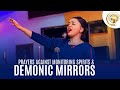 PRAYERS AGAINST MONITORING SPIRITS & DEMONIC MIRRORS