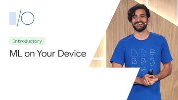 Machine Learning on Your Device: The Options (Google I/O