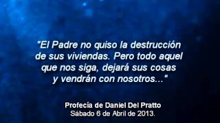 Atención!! Más Profecías de Daniel Del Pratto