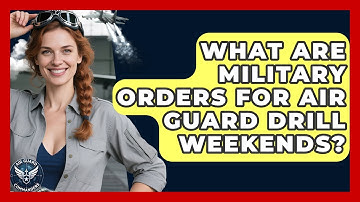 What Are Military Orders For Air Guard Drill Weekends? - Air Guard Commanders