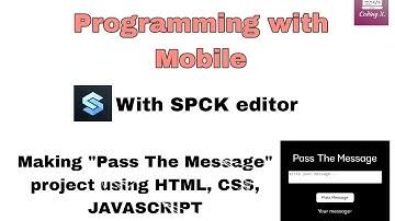 Making "Pass The Message" project using HTML CSS JAVASCRIPT in mobile || programming in mobile
