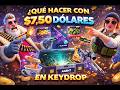 ¿QUE HACER CON 7,50 DOLARES EN KEYDROP?