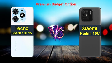Tecno Spark 10 Pro vs Redmi 10c | Tecno Spark 10 Pro | Xiaomi Redmi 10c