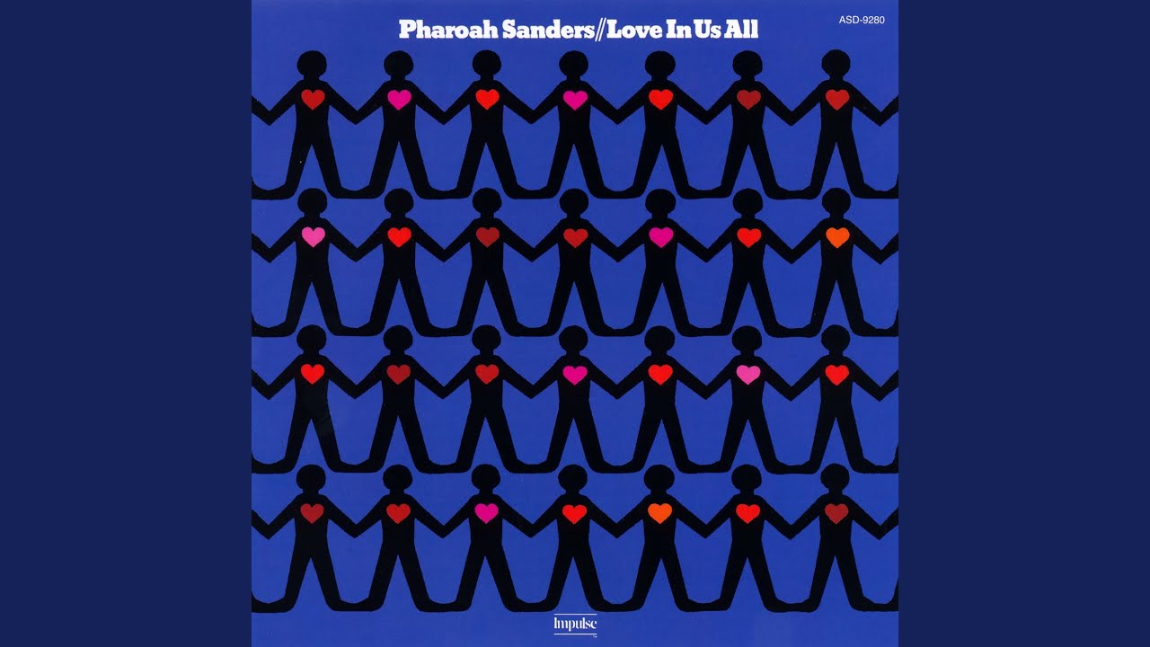 Pharoah Sanders-Love in us All (1974) - YouTube