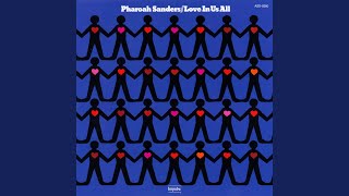 Vignette de la vidéo "Pharoah Sanders - Love Is Everywhere"