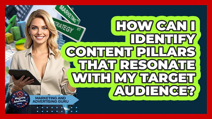 How Can I Identify Content Pillars That Resonate With My Target Audience?